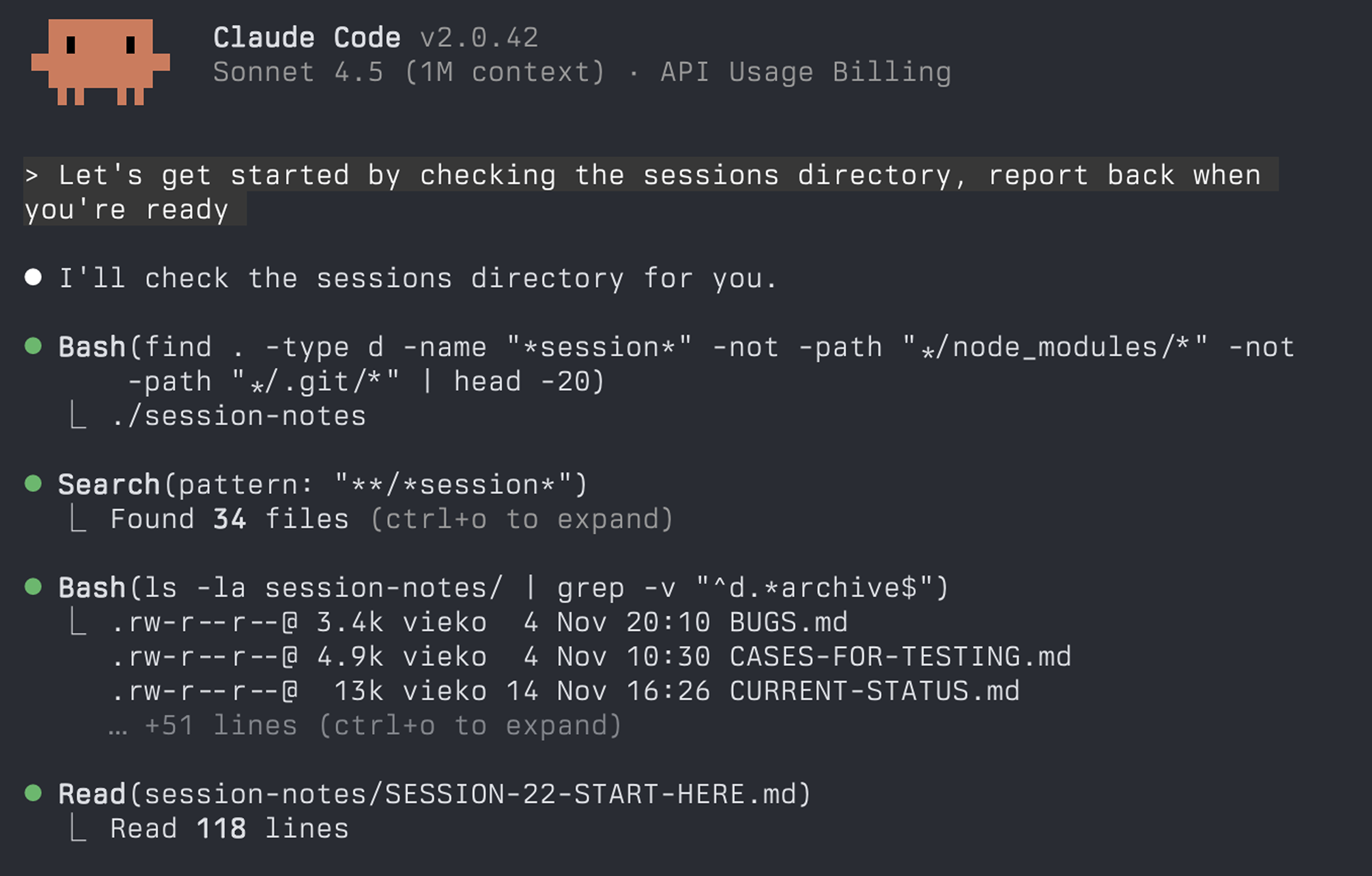 Claude Code prompt: Let's get started by checking the sessions directory. Report back when you're ready.